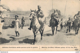 OFFICIERS D'ARTILLERIE SERBE PARTANT POUR LA GUERRE - Oorlog 1914-18