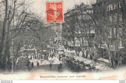 13 MARSEILLE MARCHE AUX FLEURS - Canebière, Centro