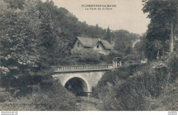 88 PLOMBIERES LES BAINS LE PONT DE LA GARE - Plombieres Les Bains