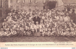 53 FANFARE DES PETITS ORPHELINS DE SAINT GEORGES DE LISLE A SAINT FRAIMBAULT DE PRIERES - Otros & Sin Clasificación