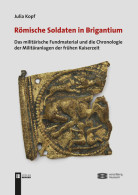 Römische Soldaten In Brigantium. Das Militärische Fundmaterial Und Die Chronologie ... - Arqueología