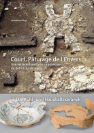 Court, Paturage De L'Envers Band 3 - Die Kühl- Und Haushaltskeramik - Autres & Non Classés