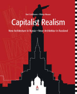 Capitalist Realism. New Architecture In Russia - Architecture