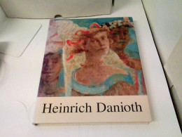 Heinrich Danioth 1896-1953. Leben Und Werk - Altri & Non Classificati