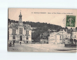 CHATEAU THIERRY : Hôtel De Ville, Théâtre Et Place Du Marché - état - Chateau Thierry