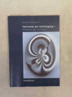 Harmonie Der Schwingung- Ästhetik Der Struktur. Ausstellung. - Altri & Non Classificati
