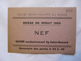 VIEUX PAPIERS - TICKET D'ENTREE - NEF : Eglise Saint-Philippe Du ROULE - Messe De Minuit 1962 - Tickets D'entrée