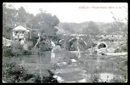 VIZELA - Ponte - Velha Sôbre O Rio. ( Ed. Da "Casa Santa Teresinha" ) Carte Postale - Braga