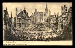 57 - METZ - ANCIEN - REPRESENTATION DU MYSTERE DE ST-CLEMENT AU XIIIE SIECLE - Metz