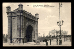 57 - METZ - PORTE PRINCE FREDERIC-CHARLES - Metz