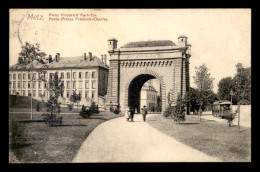 57 - METZ - PORTE PRINCE FREDERIC-CHARLES - Metz