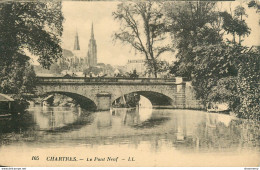 CPA Chartres-Le Pont Neuf         L1102 - Chartres