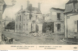CPA Choisy Au Bac-Une Rue Après Le Bombardement       L1091 - Autres & Non Classés