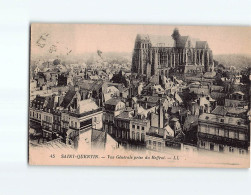 SAINT QUENTIN : Vue Générale Prise Du Beffroi - état - Saint Quentin