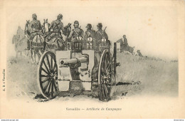 CPA Militaria-Versailles-Artillerie De Campagne     L1692 - Versailles