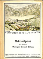 Poststrasse Schweizerische Alpenpost Grimselpass Meitingen Grimsel Gletsch Bern Karte 1: 75000 Guttannen - Toeristische Brochures