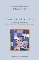 L'inconscient à Demi-mot: Entretiens Et Autres Textes - Gezondheid