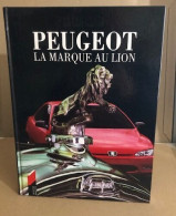 Peugeot La Marque Au Lion - Non Classificati