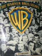 The Warner Bros. Story: The Complete History Of Hollywood's Great Studio : Every Warner Bros. Feature Film Described And - Cinéma/Télévision