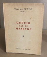 Guerir Par Le Massage - Gesundheit