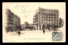 ALGERIE - ALGER - RUE MICHELET - HOTEL EXCELSIOR - EDITEUR GEISER - Algerien