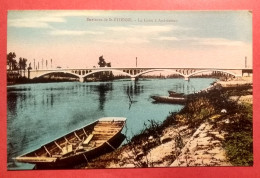 42 - LOIRE - ANDREZIEUX - CPA    - La Loire - éd NG * Thème Pont - Andrézieux-Bouthéon