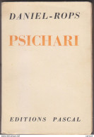 C1 DANIEL ROPS - PSICHARI 1947 Epuise PORT INCLUS France - Biographie