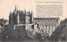 02-CHATEAU DE FERE EN TARDENOIS-N°4477-F/0305 - Autres & Non Classés