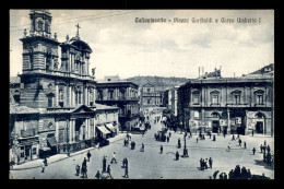 ITALIE - CALTANISSETTA - PIAZZA GARIBALDI E CORSO UMBERTO I - Caltanissetta