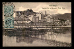 ITALIE - VENTIMIGLIA - PASSERELLA SUL ROYA E CITTA ALTA - Otros & Sin Clasificación