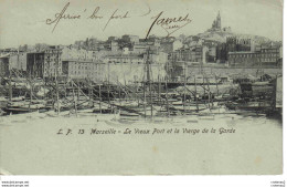 13 MARSEILLE N°L.P 13 Le Vieux Port Et La Vierge De La Garde En 1905 Nombreux Bateaux PUB PIOULE ? à Gauche VOIR DOS - Puerto Viejo (Vieux-Port), Saint Victor, Le Panier