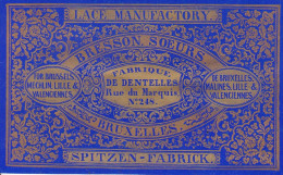 Fabrique De Dentelles SPITZEN-FABRICK BRESSON Soeurs Bruxelles Rue Du Marquis BRUXELLES LILLE VALENCIENNES C. 1860 - Visiting Cards