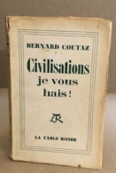 Civilisations Je Vous Hais - Non Classés