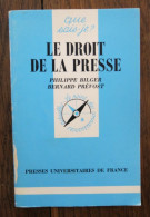 Que Sais-Je? Droit De La Presse De Philippe Bilger Et Bertrand Prevost. PUF. 1990 - Diritto