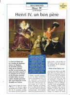 FICHE ATLAS: HENRI IV UN BON PERE -BOURBONS - Histoire