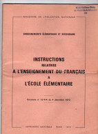 Instructions Relatives à L'Enseignement Du Français à L'Ecole Elémentaire . 1972 . Ministre FONTANET . TILLY Sur SEULLES - Non Classés