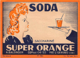 00148  "SODA SACCHARINE - SUPER ORANGE - A. BALZINGER - PRE S. GERVAIS (SEINE)"  ETICH. ORIG ANIMATA - Fruits Et Légumes