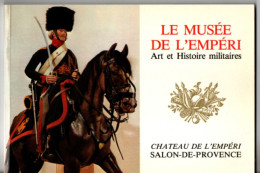 Le Musée De L' Empéri , Art Et Histoires Militaires , Château De L'Empéri , Salon De Provence - Geschichte