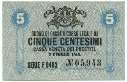 5 CENTESIMI CASSA VENETA DEI PRESTITI OCCUPAZIONE AUSTRIACA 02/01/1918 FDS-/FDS - Austrian Occupation Of Venezia