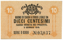 10 CENTESIMI CASSA VENETA DEI PRESTITI OCCUPAZIONE AUSTRIACA 02/01/1918 QFDS - Occupazione Austriaca Di Venezia