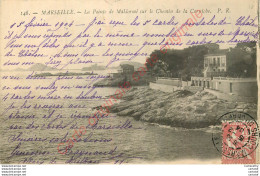 13.  MARSEILLE .  La Pointe De Maldormé Sur Le Chemin De La Corniche . - Non Classés