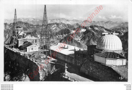 65.  Pic Du Midi De Bigorre . L'Observatoire .  BAGNERES DE BIGORRE . - Bagneres De Bigorre