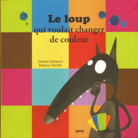 Loup Qui Voulait Changer De Couleur (Le) - Orianne Lallemand - Éléonore Thullier - Auzou - Other & Unclassified