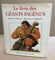 Le Livre Des Geants Ingénus - Altri & Non Classificati