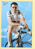 Cyclisme : Sébastien JOLY - Equipe LA FRANCAISE DES JEUX 2006 (voir Scan Recto/verso) - Wielrennen