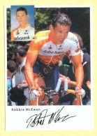 Cyclisme : Robbie MC EWEN – Equipe RABOBANK 1998 (voir Scan Recto/verso)(signature Imprimée Sur La Carte) - Wielrennen