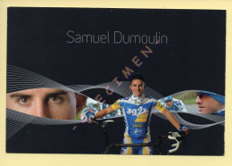 Cyclisme : Samuel DUMOULIN – Equipe AG2R Prévoyance 2007 (voir Scan Recto/verso) - Cycling