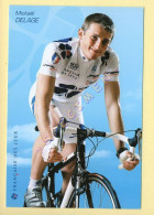 Cyclisme : Mickaël DELAGE - Equipe LA FRANCAISE DES JEUX 2006 (voir Scan Recto/verso) - Cycling