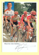 Cyclisme : Maarten DEN BAKKER – Equipe RABOBANK 1998 (voir Scan Recto/verso)(signature Imprimée Sur La Carte) - Cycling