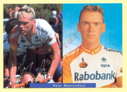 Cyclisme : Koos MOERENHOUT – Equipe RABOBANK 1999 (voir Scan Recto/verso)(signature Imprimée Sur La Carte) - Cyclisme